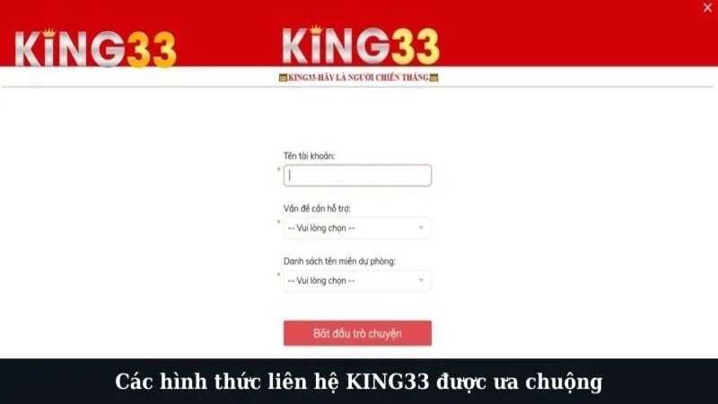 Các hình thức liên hệ KING33 được ưa chuộng