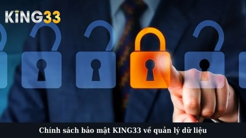 Chính sách bảo mật KING33 về quản lý dữ liệu
