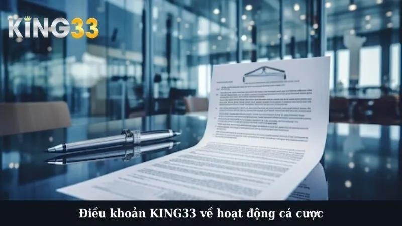 Điều khoản KING33 về hoạt động cá cược
