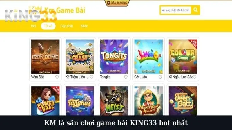 KM là sân chơi game bài KING33 hot nhất