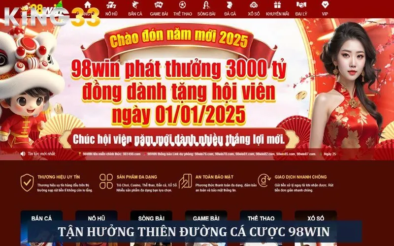 Trải nghiệm săn thưởng đỉnh cao tại nền tảng 98Win