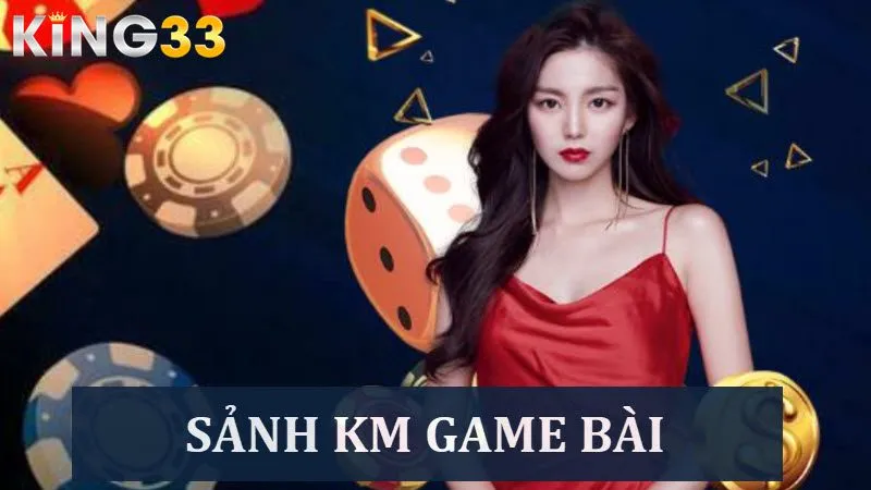 Thử thách sảnh KM game bài đẳng cấp số 1 hiện nay