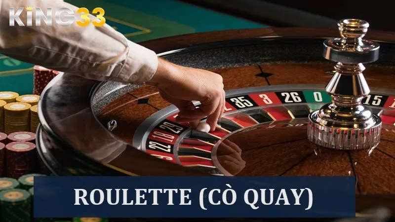 Roulette - Cập Nhật Quy Tắc Chơi, Tính Thưởng Tại King33