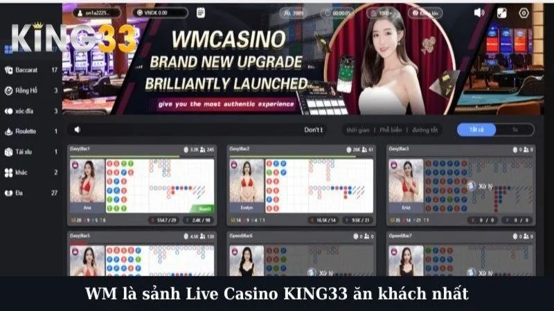 WM là sảnh Live Casino KING33 ăn khách nhất